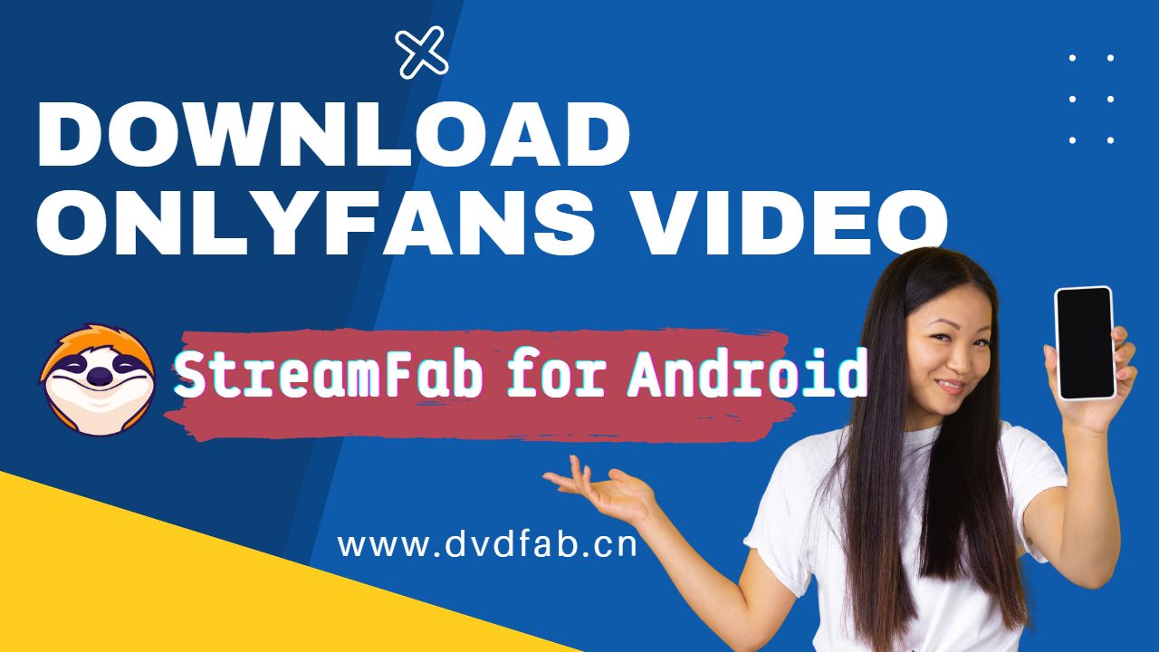 download onlyfans Android: streamfab