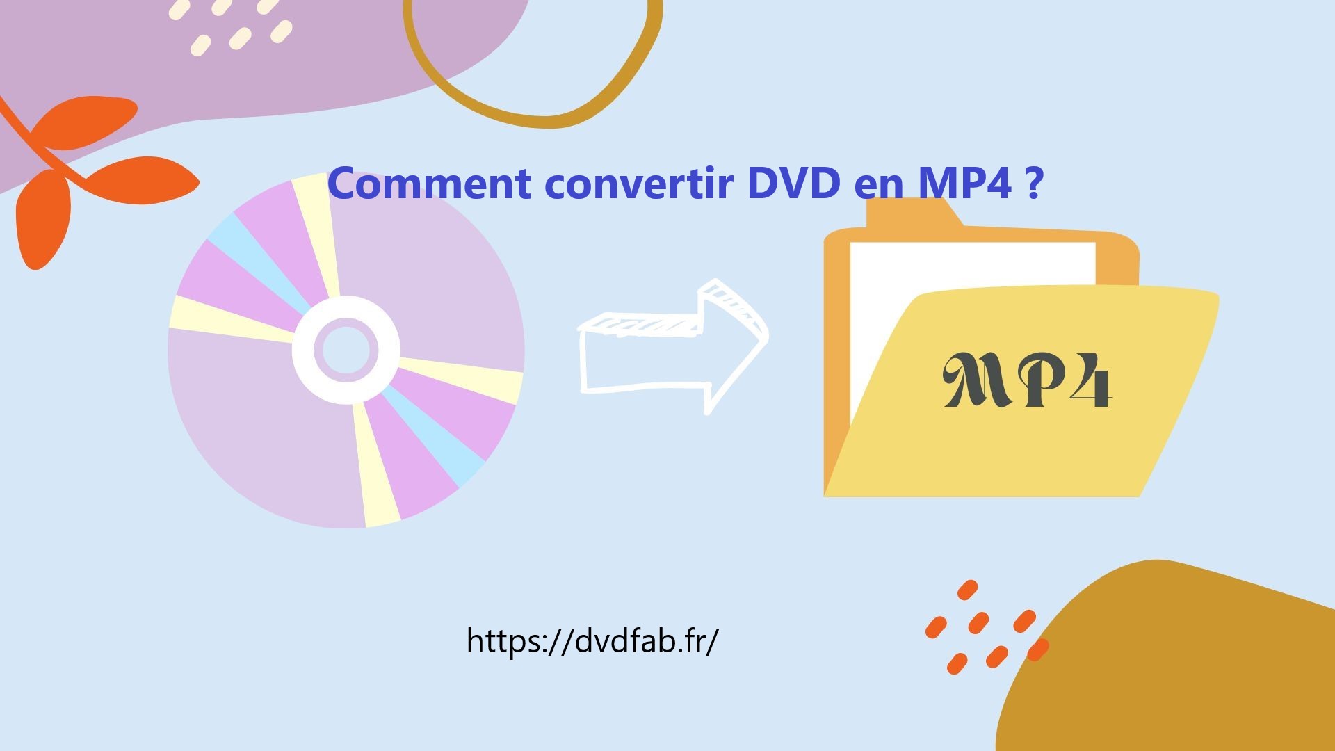 Les 12 meilleurs convertisseurs DVD to MP4 pour convertir DVD en MP4 gratuitement